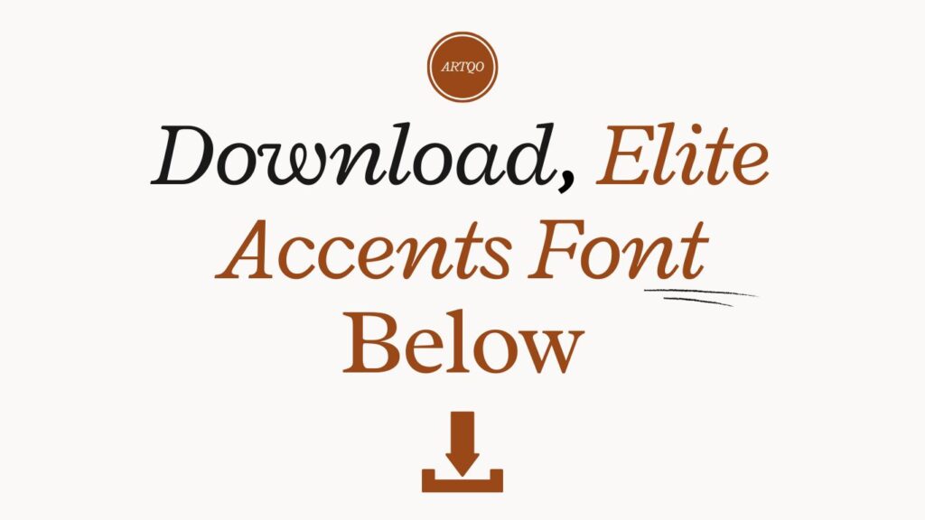 Text reads "Download, Elite Accents Font Below" in a mix of black and brown serif and script fonts. A brown download icon is beneath the text.