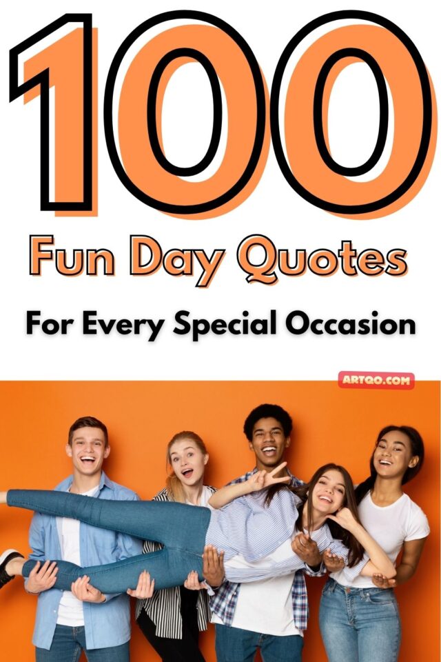 100 Fun Day Quotes for Every Special Occasion