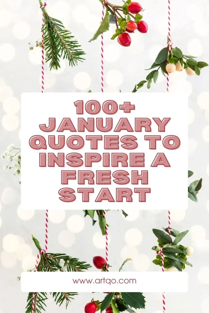 Festive background with pine branches and berries accenting text: "100+ January Quotes to Inspire a Fresh Start." Bright and motivational.