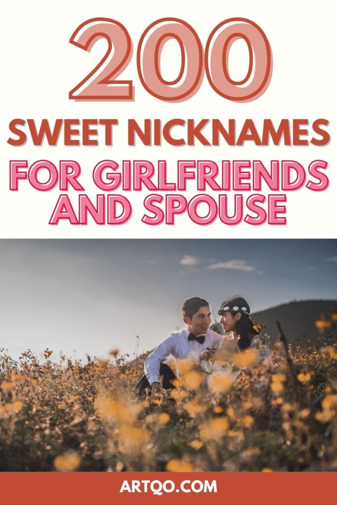200 Sweet Nicknames for Girlfriends and Spouse