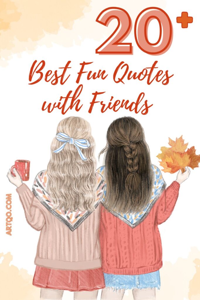 Illustration of two women from behind, wearing cozy sweaters with scarves. One holds a red mug, the other autumn leaves. Text: "20+ Best Fun Quotes with Friends."