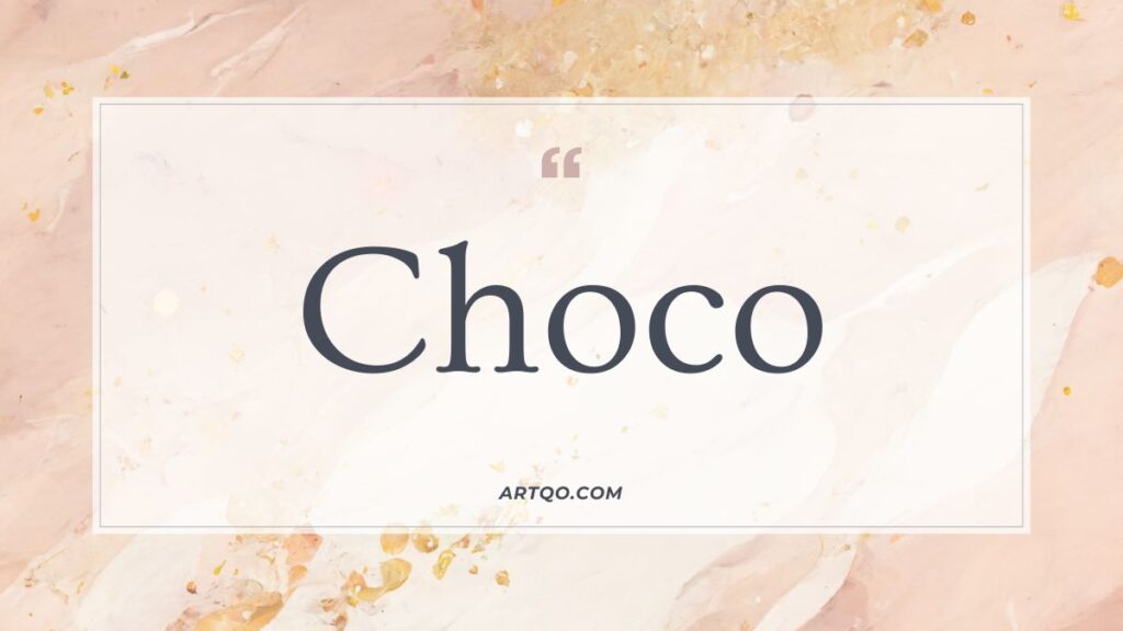 Choco