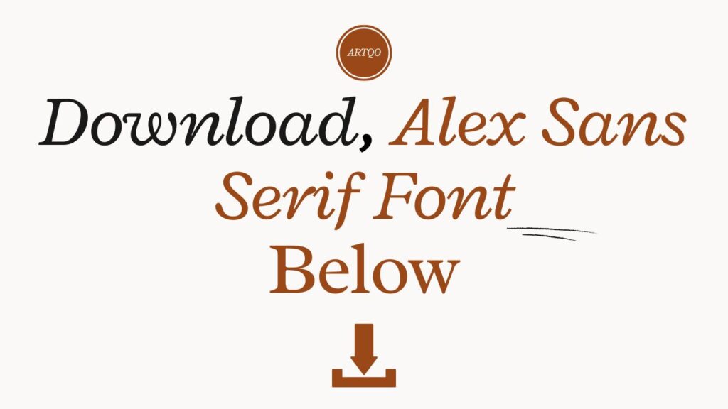 Text displays "Download, Alex Sans Serif Font Below" in elegant serif font with brown and black colors, set on a light background with a download icon.