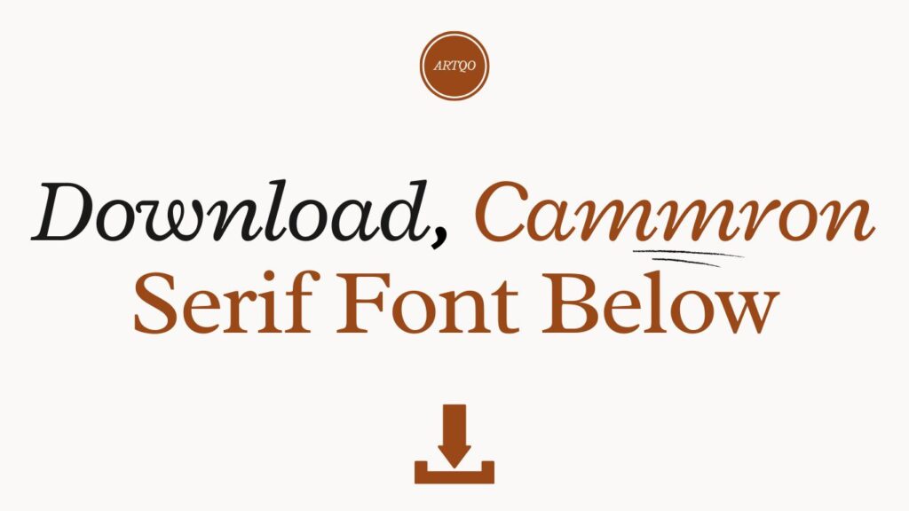 Text in elegant serif font: "Download, Cammron Serif Font Below" with brown download icon. Simple, professional design conveys creativity.