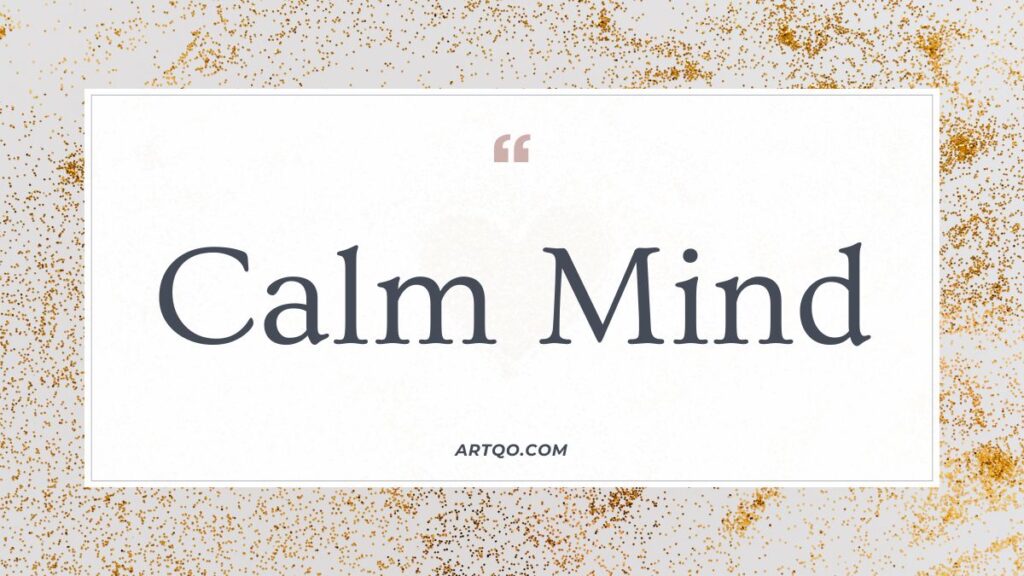 Text "Calm Mind" in bold, elegant font centered on a white background. Speckled gold glitter borders the image, conveying a serene, peaceful vibe.