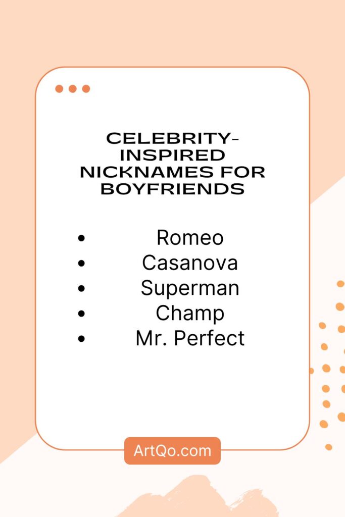 White card with peach accents lists celebrity-inspired nicknames for boyfriends: Romeo, Casanova, Superman, Champ, Mr. Perfect. ArtQo.com at the bottom.