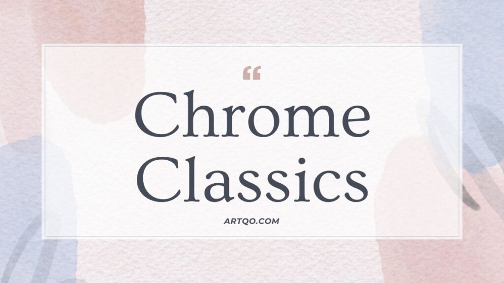 Text "Chrome Classics" is centered on a textured background with pastel shades of pink, blue, and beige. A calm, elegant tone is conveyed.