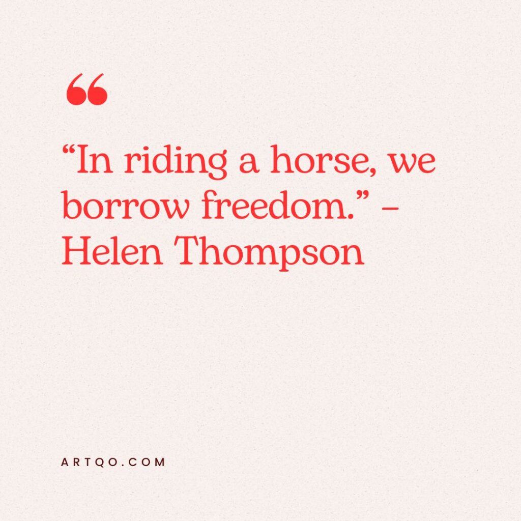 Quote in red text on a beige background reads, “In riding a horse, we borrow freedom.” – Helen Thompson. Bottom left corner shows "ARTQO.COM."