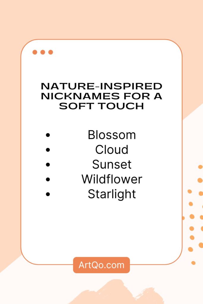 Text image titled "Nature-Inspired Nicknames for a Soft Touch" featuring nicknames: Blossom, Cloud, Sunset, Wildflower, Starlight. Soft pastel design.