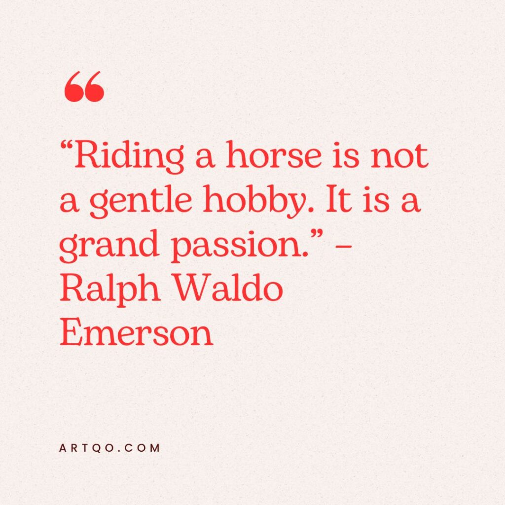 Quote on a cream background reads, "Riding a horse is not a gentle hobby. It is a grand passion." - Ralph Waldo Emerson. Text is in bold red and conveys enthusiasm.