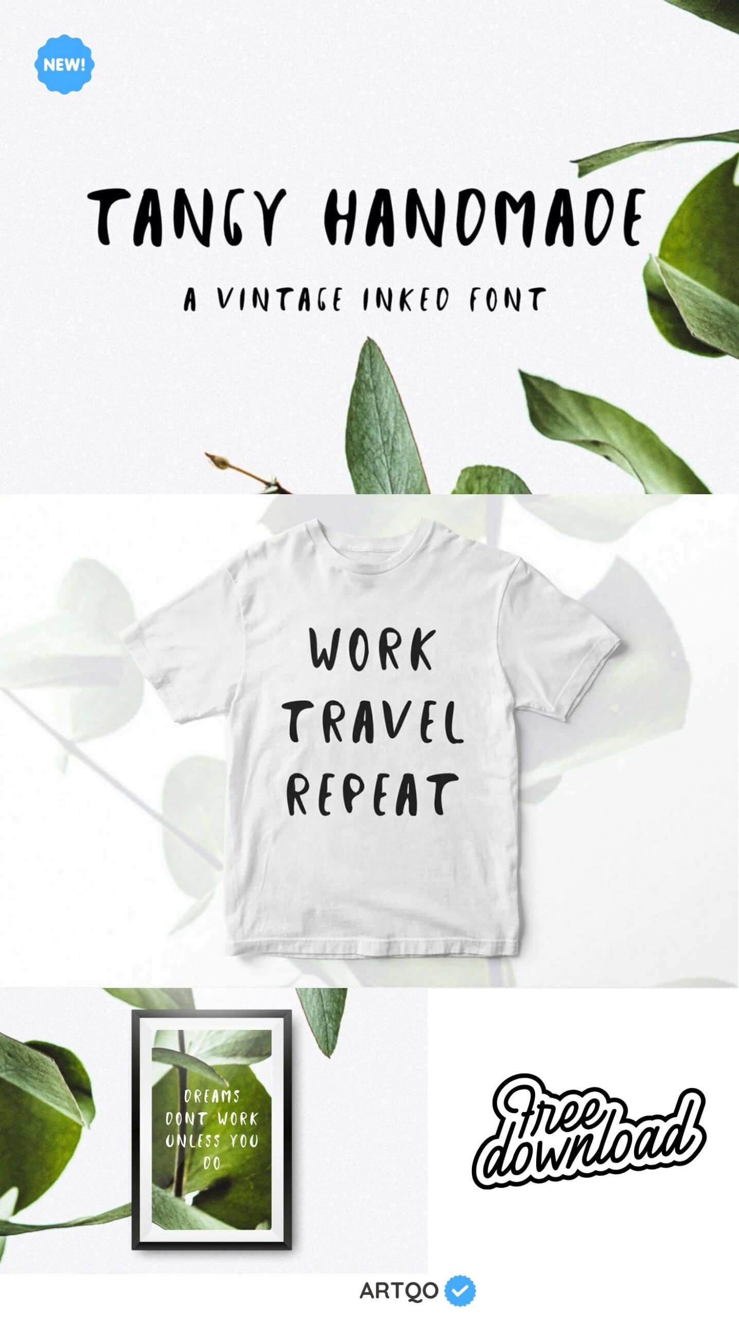 "Promotional graphic for 'Tangy Handmade', a vintage inked font. Includes a T-shirt with text 'Work Travel Repeat' and a framed quote 'Dreams Don't Work Unless You Do'. Surrounded by green leaves, conveying an artistic and motivational vibe. Offers a free download."