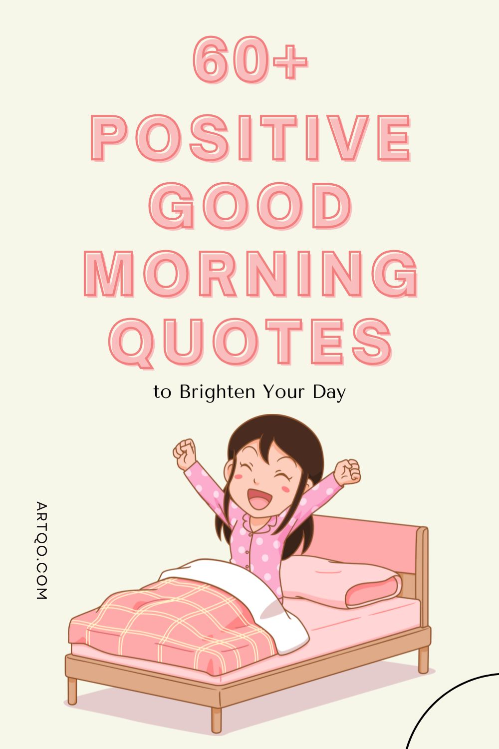 Illustration of a cheerful girl in pajamas stretching in bed. Above, pink text reads "60+ Positive Good Morning Quotes to Brighten Your Day."