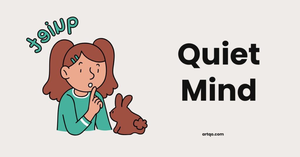 Illustration of a girl with brown hair, finger on her lips, signaling silence. A brown rabbit is beside her. Text reads "Quiet Mind." Calm and peaceful tone.