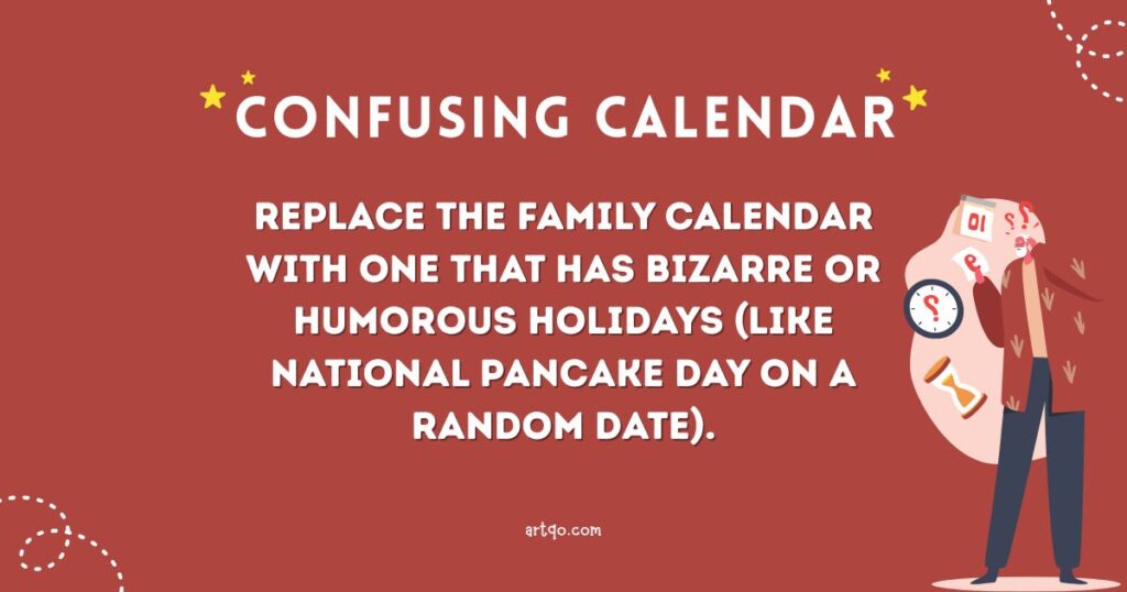 Illustration with text titled "Confusing Calendar." Suggests replacing a family calendar with one featuring humorous holidays. Includes a puzzled person illustration.